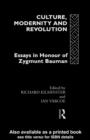 Culture, Modernity and Revolution : Essays in Honour of Zygmunt Bauman - eBook