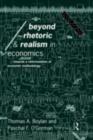 Beyond Rhetoric and Realism in Economics : Towards a Reformulation of Methodology - eBook