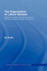 The Organization of Labour Markets : Modernity, Culture and Governance in Germany, Sweden, Britain and Japan - eBook