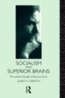 Socialism and Superior Brains: The Political Thought of George Bernard Shaw - eBook