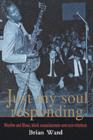 Just My Soul Responding : Rhythm And Blues, Black Consciousness And Race Relations - eBook
