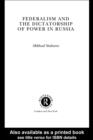 Federalism and the Dictatorship of Power in Russia - eBook