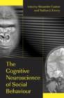 The Cognitive Neuroscience of Social Behaviour - eBook