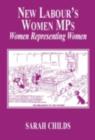 New Labour's Women MPs : Women Representing Women - eBook