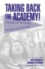Taking Back the Academy! : History of Activism, History as Activism - eBook