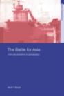 The Battle for Asia : From Decolonization to Globalization - eBook