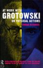At Work with Grotowski on Physical Actions - eBook