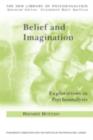 Belief and Imagination : Explorations in Psychoanalysis - eBook