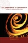 The Emergence of Leadership : Linking Self-Organization and Ethics - eBook