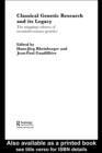 Classical Genetic Research and its Legacy : The Mapping Cultures of Twentieth-Century Genetics - eBook