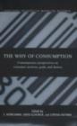 The Why of Consumption : Contemporary Perspectives on Consumer Motives, Goals and Desires - eBook