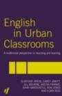 English in Urban Classrooms : A Multimodal Perspective on Teaching and Learning - eBook