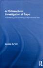 A Philosophical Investigation of Rape : The Making and Unmaking of the Feminine Self - eBook