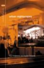 Urban Nightscapes : Youth Cultures, Pleasure Spaces and Corporate Power - eBook