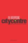 The Enterprising City Centre : Manchester's Development Challenge - eBook
