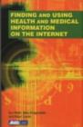 Finding and Using Health and Medical Information on the Internet - eBook