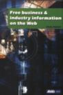 Free Business and Industry Information on the Web - eBook