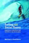 Surfing and Social Theory : Experience, Embodiment and Narrative of the Dream Glide - eBook