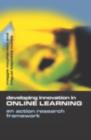 Developing Innovation in Online Learning : An Action Research Framework - eBook