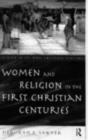 Women and Religion in the First Christian Centuries - eBook