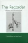 The Recorder : A Research and Information Guide - eBook