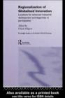 Regionalisation of Globalised Innovation : Locations for advanced industrial development and disparities in participation - eBook