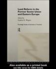 Land Reform in the Former Soviet Union and Eastern Europe - eBook