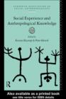 Social Experience and Anthropological Knowledge - eBook