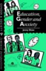 Education, Gender And Anxiety - eBook