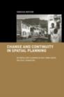Change and Continuity in Spatial Planning : Metropolitan Planning in Cape Town Under Political Transition - eBook
