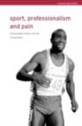 Sport, Professionalism and Pain : Ethnographies of Injury and Risk - eBook