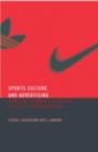 Sport, Culture and Advertising : Identities, Commodities and the Politics of Representation - eBook