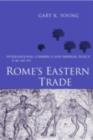 Rome's Eastern Trade : International Commerce and Imperial Policy 31 BC - AD 305 - eBook
