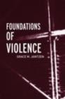Foundations of Violence - eBook