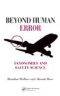 Beyond Human Error : Taxonomies and Safety Science - eBook