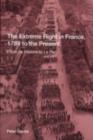 The Extreme Right in France, 1789 to the Present : From de Maistre to Le Pen - eBook