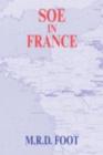 SOE in France : An Account of the Work of the British Special Operations Executive in France 1940-1944 - eBook