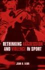 Rethinking Aggression and Violence in Sport - eBook