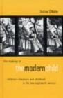 The Making of the Modern Child : Children's Literature and Childhood in the Late Eighteenth Century - eBook