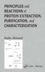 Principles and Reactions of Protein Extraction, Purification, and Characterization - eBook