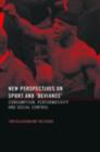 New Perspectives on Sport and 'Deviance' : Consumption, Peformativity and Social Control - eBook