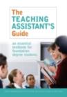 The Teaching Assistant's Guide : An Essential Textbook for Foundation Degree Students - eBook