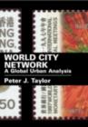 World City Network : A Global Urban Analysis - eBook