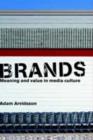 Brands : Meaning and Value in Media Culture - eBook