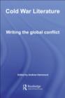 Cold War Literature : Writing the Global Conflict - eBook
