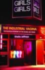 The Industrial Vagina : The Political Economy of the Global Sex Trade - eBook