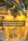 Human and Organizational Factors in Nuclear Safety : The French Approach to Safety Assessments - eBook
