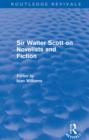 Sir Walter Scott on Novelists and Fiction (Routledge Revivals) - eBook