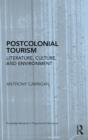 Postcolonial Tourism : Literature, Culture, and Environment - eBook