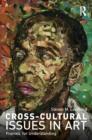 Cross-Cultural Issues in Art : Frames for Understanding - eBook